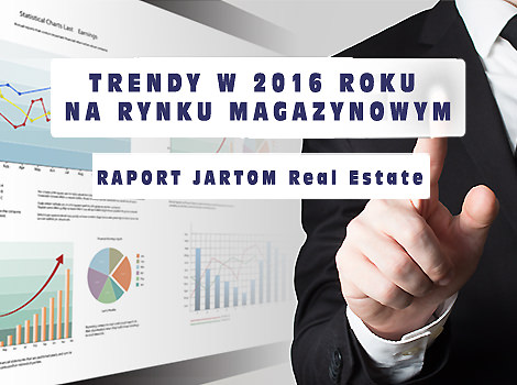 Raport Real Estate - trendy w 2016 na 
rynku magazynowym